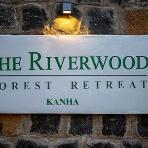 The Riverwood Forest Retreat - Kanha Hotel Exterior photo